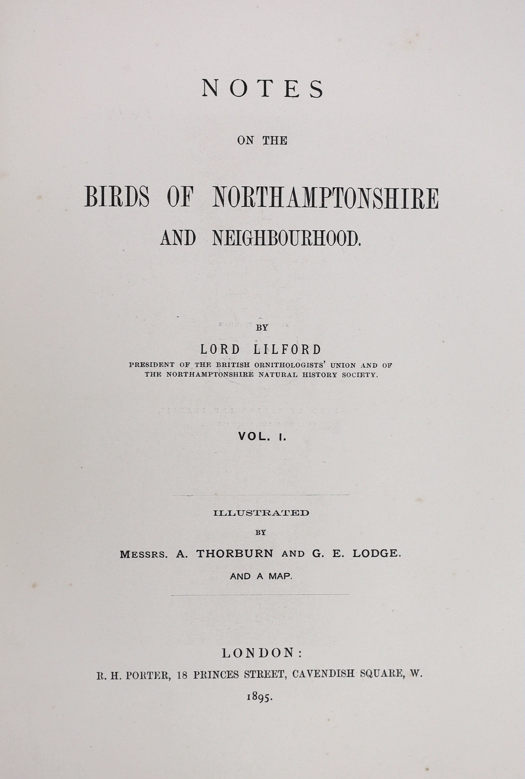 Lilford, Lord - Notes on the Birds of Northamptonshire and Neighbourhood, 2 vols. frontis and 67 photogravure and other plates (by Thorburn and Lodge), folded map; contemp. maroon morocco, gilt lettered panelled spines,